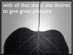 With All that She is She Desires to Give Great Pleasure